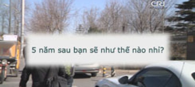 5 năm sau bạn sẽ như thế nào nhỉ?